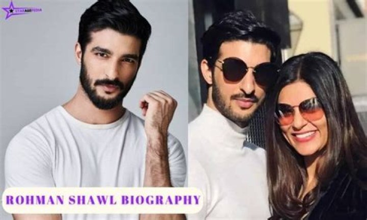 Rohman Shawl- Bio, Height, Net Worth, Girlfriend, Dating